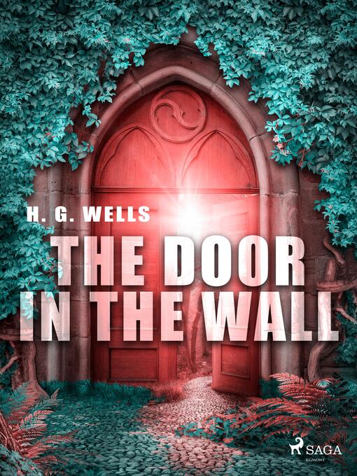 Title details for The Door in the Wall by H. G. Wells - Available